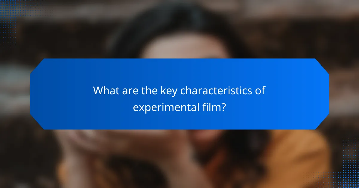 What are the key characteristics of experimental film?