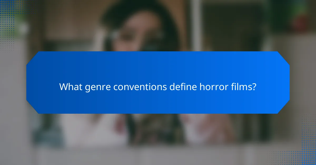 What genre conventions define horror films?